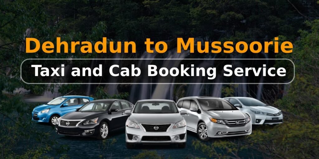 Dehradun to Mussoorie Taxi and Cab Booking Service